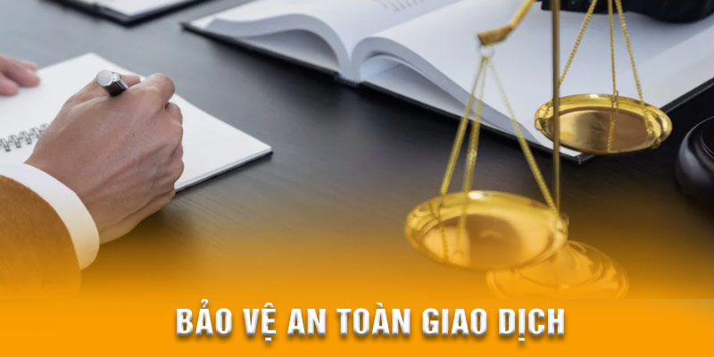 Bảo vệ an toàn giao dịch